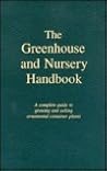 The Greenhouse And Nursery Handbook