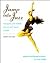 Jump Into Jazz: The Basics and Beyond for Jazz Dance Students