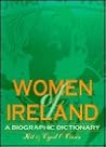 Women of Ireland: A Biographic Dictionary Women of Ireland: A Biographic Dictionary