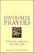 Favourite Prayers : Chosen by People from All Walks of Life