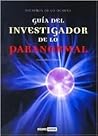 Guia Del Investigador De Lo Paranormal / Guide For The Researcher Of The Paranormal