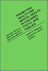 Promoting Health and Mental Health in Children, Youth, and Families (SPRINGER SERIES ON BEHAVIOR THERAPY AND BEHAVIORAL MEDICINE)