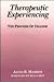 Therapeutic Experiencing: T...