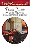 Virgin for the Billionaire's Taking by Penny Jordan Virgin for the Billionaire's Taking by Penny Jordan