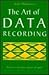 The Art of Data Recording