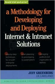 A Methodology for Developing & Deploying Internet & Intranet Solutions (Hardcover)