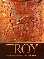 Troy The Myth and Reality Behind the Epic Legend (Hardcover)