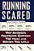 Running Scared: Why America...