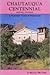 Chautauqua Centennial (Boulder, Colorado), A Hundred Years of... by Silvia Pettem