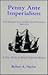 Penny Ante Imperialism: The Mosquito Shore and the Bay of Honduras, 1600-1914 : A Case Study in British Informal Empire