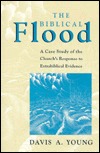 The Biblical Flood: A Case Study of the Church's Response to Extrabiblical Evidence (Paperback)