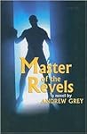 Master of the Revels by Andrew  Grey