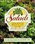 Salads: 150 Classic and Innovative Recipes for Every Course & Every Meal