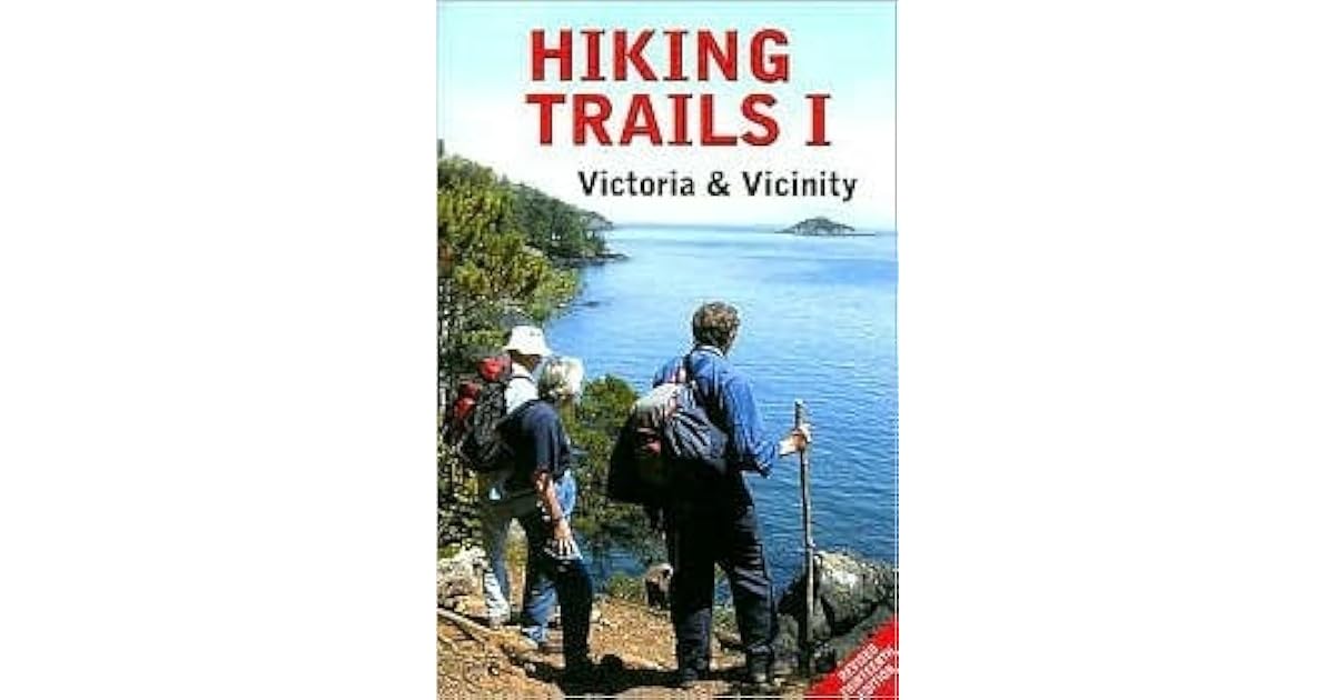 Hiking Trails I Victoria and Vicinity Covering the Capital Regional