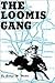 Loomis Gang by George W Walker