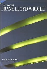 Essential Frank Lloyd Wright (Hardcover)