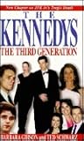 The Kennedys: The Third Generation The Kennedys: The Third Generation