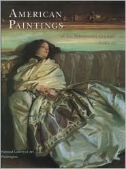 American Paintings of the Nineteenth Century, Part II (National Gallery of Art Systematic Catalogues)