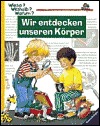 Wir entdecken unseren Körper (Hardcover)