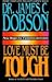 Love Must Be Tough by James C. Dobson