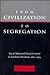 From Civilization To Segregation by Carol Summers