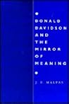 Donald Davidson and the Mirror of Meaning: Holism, Truth, Interpretation