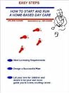 Easy Steps How to Start and Run a Home-Based Day Care