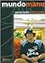 Mundo Manu. Una Biografia de Emanuel Ginobili (Spanish Edition)