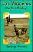 Los Vaqueros: Our First Cow...