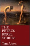 Petrus Borel Stories (New American Fiction Series)