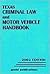 Texas Criminal Law and Motor Vehicle Handbook 2004 by Gould Publications