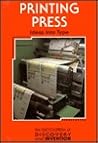 Printing Press: Ideas into Type (Encyclopedia of Discovery and Invention)