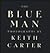 The Blue Man by Keith Carter