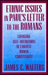 Ethnic Issues in Paul's Letter to the Romans: Changing Self-Definitions in Earliest Roman Christianity (Paperback)