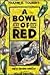 A Bowl of Red