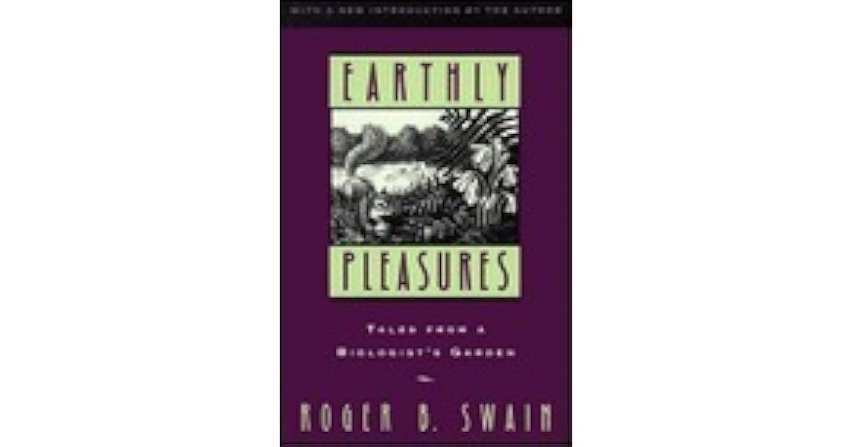 Earthly Pleasures by Roger B. Swain