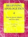 Beginning Apologetics 4: How to Answer Atheists and New Agers