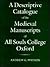 A Descriptive Catalogue of the Medieval Manuscripts of All So... by Andrew G. Watson