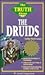 The Truth About the Druids