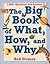 The Big Book of What, How, and Why
