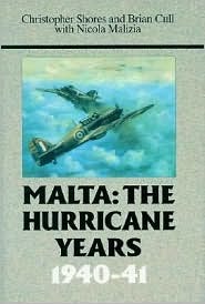 Malta: The Hurricane Years 1940-41 (Hardcover)