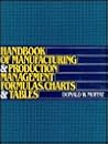 Handbook of Manufacturing and Production Management Formulas, Charts, and Tables Handbook of Manufacturing and Production Management Formulas, Charts, and Tables