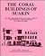 The Coral Buildings of Suakin: Islamic Architecture, Planning, Design and Domestic Arrangements in a Red Sea Port