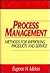 Process Management: Methods for Improving Products and Service