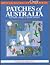 Patches of Australia: Patchwork, appliqué & quilting patterns (Lothian Australian craft series)