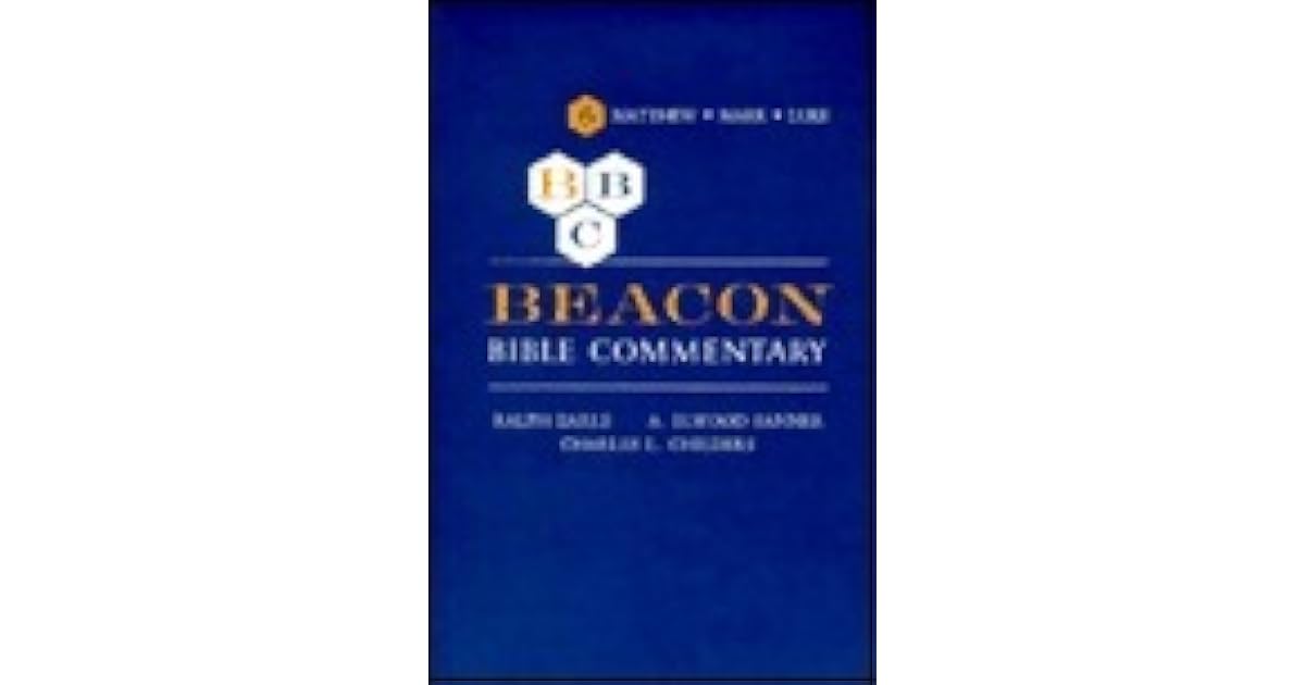 Beacon Bible Commentary, Volume 6 Matthew Through Luke by Ralph Earle