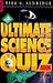 The Ultimate Science Quiz Book