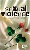 Sexual Violence: Opposing Viewpoints (Library Binding)