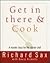 Get in There and Cook: A Ma...
