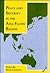 Peace and Security in the Asia Pacific Region: Post-Cold War Problems and Prospects